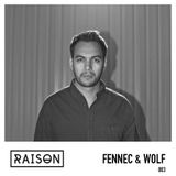 Raison Radio Show 003 by Fennec & Wolf