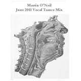 Martin O'Neil - June 2011 Vocal Trance Mix