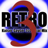 Kaiser Gayser 'RETRO PART THREE' Essential Mix