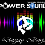 Deejay Borja - PowerSound Hot Mix The Best Music Of The Moment Abril 2016