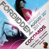 Cocomos & Dj Xpert Presents "Forbidden" Aug 20th!Every 3rd Saturday