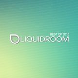 Liquid Room BEST OF 2015 @ dnbradio.com
