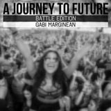 A Journey to Future Special - Battle (Gabi Marginean)