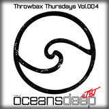 Throwbax Thursdays | Oceans Deep #TBT Vol.004 | Mixed by Dj Tapu