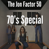The Jon Factor 50 - 70s Special - February 2013
