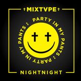 NightNight - Party In My Pants Mixtape