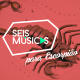 #158 SEIS MÚSICAS PARA ESCORPIÃO