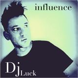 Dj Luck - new set : Influence