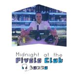 Midnight at the PIVOLO CLUB (kunzu 45min mix)