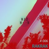 MadMoon #006 - RAKRAK