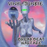 Vinyl Junkie - Breakbeat Warfare 3