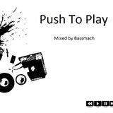 Bassmach - Push 2 Play - Podcast#10