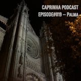Caprinha Podcast Episode 19 - Palma