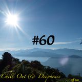 Chill Out & Deephouse #60