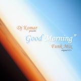"Good Morning" Live Funk Mix (Original 45's)