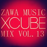 ZAWA MUSIC X-CUBE MIX VOL.13
