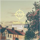 Locodia Radio #011 - SXWKS
