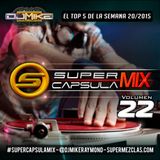 #SuperCapsulaMix - #Volumen22 - by @DjMikeRaymond