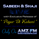 Exclusive Release of "Payar Di Kahani" By Sabeeh & Shaji On AMZFM - 15th March 2014