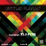 Untitled Playlist 016: Mixed By DJ Rob