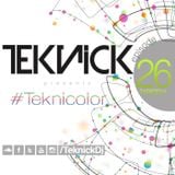Teknick presents #Teknicolor 26