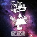 Too Hip To Be Square 3rd Birthday Mix (Mixed By Oh-Death)