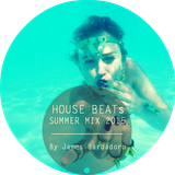 House Beats | Summer Mix 2015 | By James Barbadoro