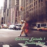 Overdose Episode 1