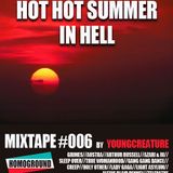#MIXTAPE006 - Hot Hot Summer in Hell by Young Creature