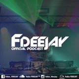 Fabio FDEEJAY - FDEEJAY Official Podcast #012