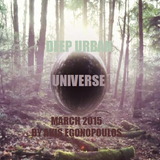 Deep Urban Universe (March 2015) By Akis Egonopoulos