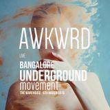 AWKWRD - Live at Bangalore Underground Movement (B.U.M.) - The Warehouse