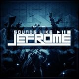 Sounds Like Jefrome #7