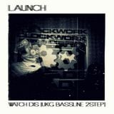 Launch - Watch Dis ( UKG Bassline 2Step MIX 2013)