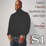 DJ S-1 & Prince Azeez LIVE BROADCAST... Ladies Night Mix on Swurv Radio 4-1-16