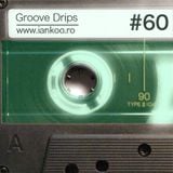 Groove Drips episode 60