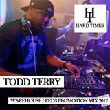 Todd Terry - Hard Times November Promotion 2012