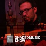 Shaded Music Show #16