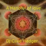 A handful of love mix - DJ Clive Hedger - 6 December 2015