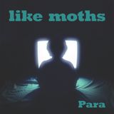 Para - Like Moths