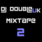 DJDoubleUK - Mixtape #2