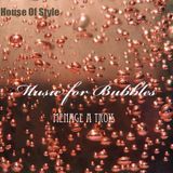 Music for Bubbles - Menage a Trois