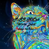 MiSS NiCat ''White Dark'' deeptechno Beradio (part 01)