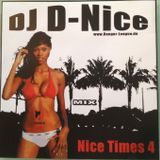 Dj D-Nice - Nice Times Vol.4