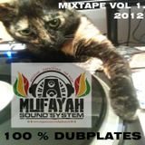 MUFAYAH SOUND MIXTAPE 100% DUBPLATES VOL 1