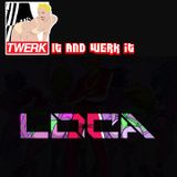 Twerk It AND Werk It (Loca's Trap Mix 2015)