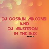 Dj Cosmin Macovei and Dj Masteron - In the mix #2