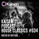 Kaisen Podcast #034 House Classics Guest Mix RoyTson