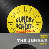 The Junkies - Sunday School Sessions - Episode 47