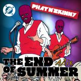 Phat & Zkinny: "The End Of Summer Mix"